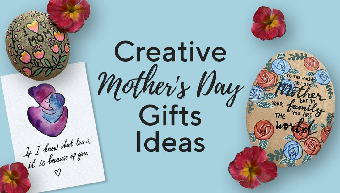 Creative Mother's Day Gifts